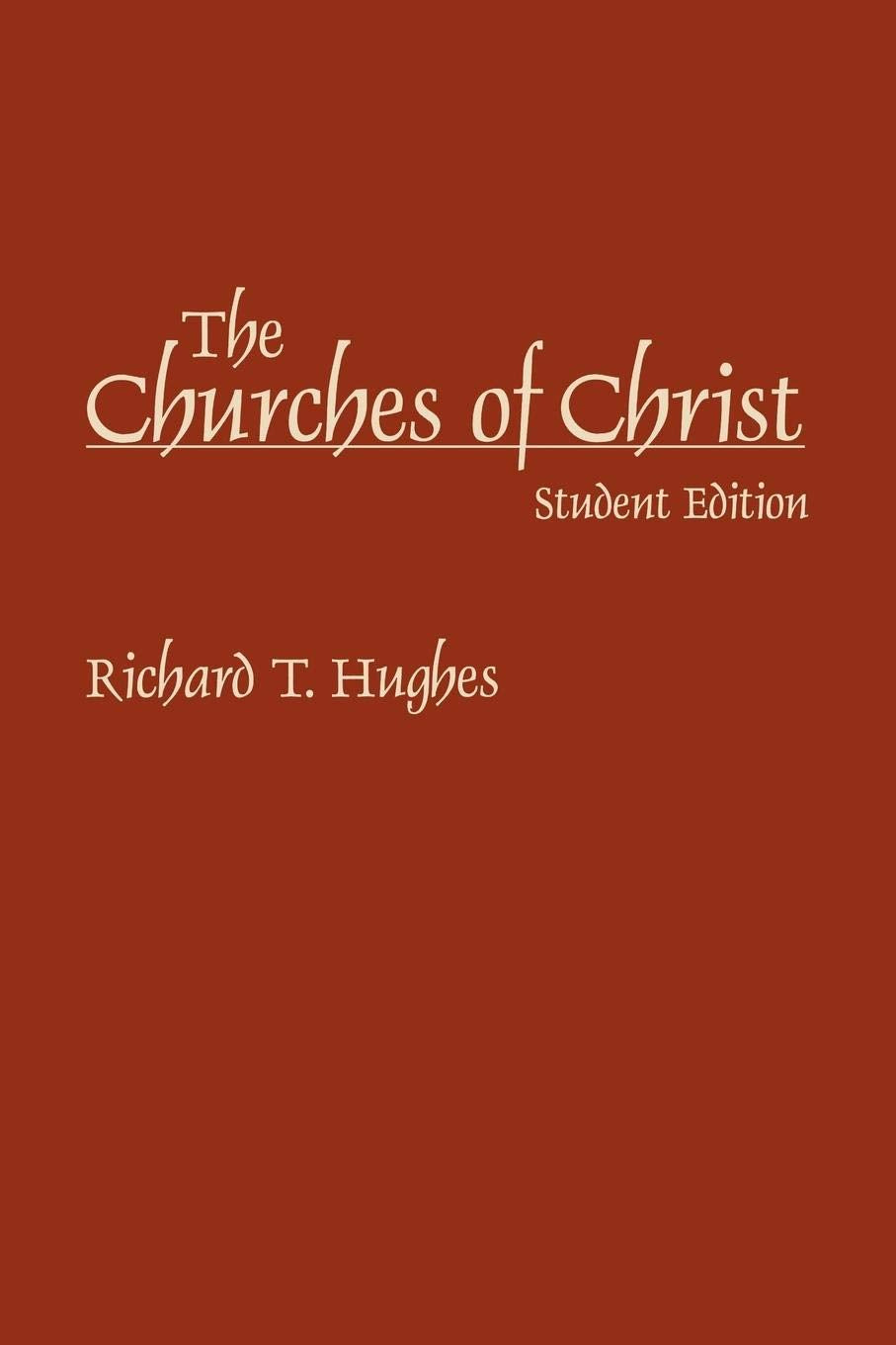 The Churches Of Christ: Student Edition