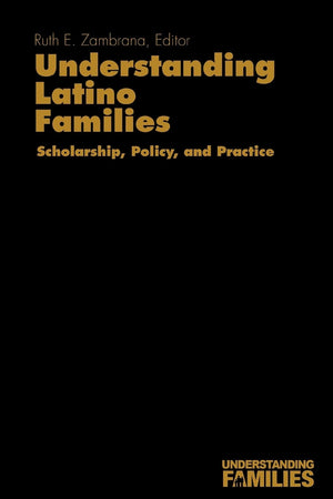 Understanding Latino Families: Scholarship, Policy, And Practice (Understanding Families Series),Used