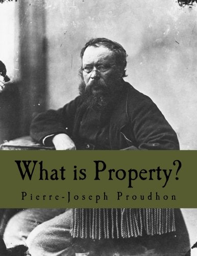 What is Property? (Large Print Edition): An Inquiry into the Principle of Right and of Government,Used