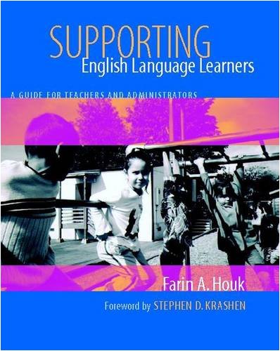 Supporting English Language Learners: A Guide For Teachers And Administrators