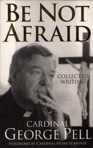 Be Not Afraid: Collected Writing
