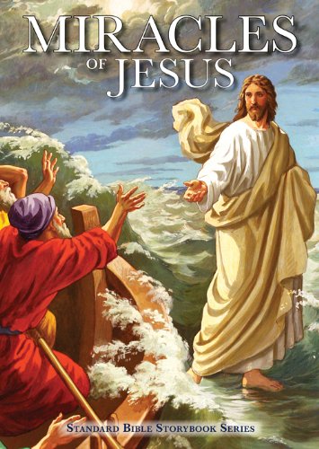Miracles of Jesus (Standard Bible Storybook Series),New