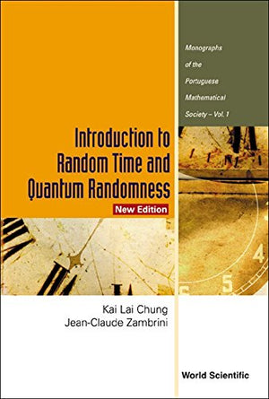 INTRODUCTION TO RANDOM TIME AND QUANTUM RANDOMNESS (NEW EDITION) (Monograph of the Portuguese Mathematical Society),Used