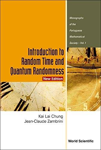 INTRODUCTION TO RANDOM TIME AND QUANTUM RANDOMNESS (NEW EDITION) (Monograph of the Portuguese Mathematical Society),Used
