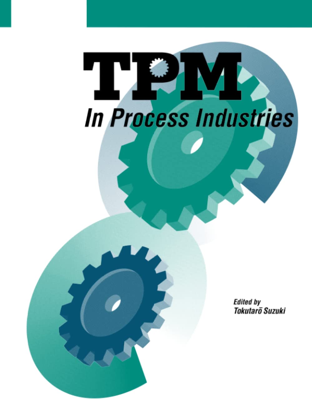 TPM in Process Industries (StepByStep Approach to TPM Implementation),Used