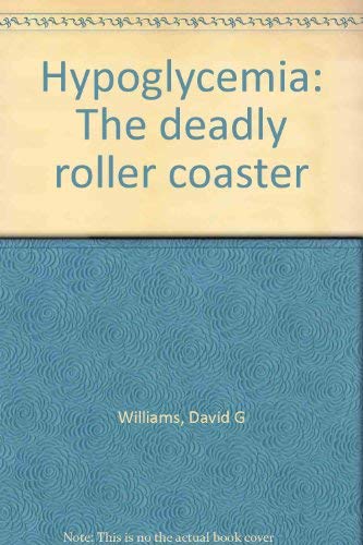 Hypoglycemia: The Deadly Roller Coaster,Used