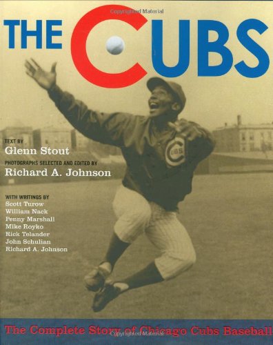 The Cubs: The Complete Story of Chicago Cubs Baseball,Used