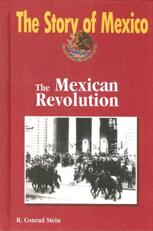 The Mexican Revolution (The Story of Mexico),Used