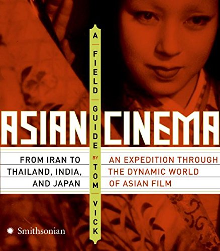 Asian Cinema: A Field Guide,New