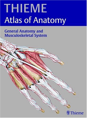 General Anatomy And The Musculoskeletal System (Thieme Atlas Of Anatomy)