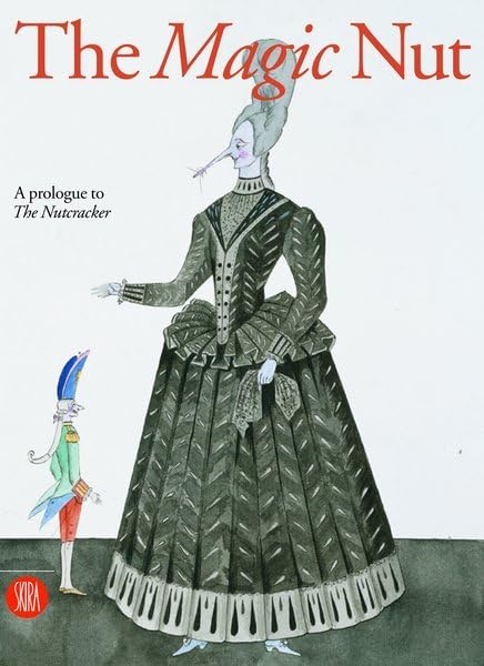 The Magic Nut: A Prologue to the Nutcracker,Used