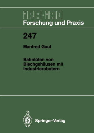 Bahnlten von Blechgehusen mit Industrierobotern (IPAIAO  Forschung und Praxis, 247) (German Edition),Used