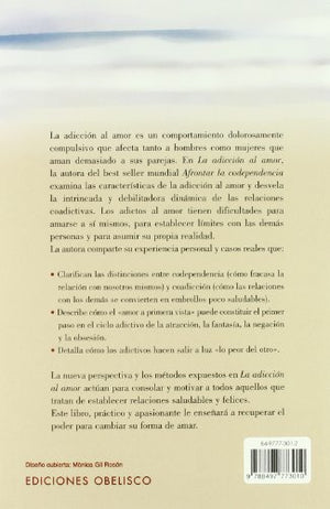 La adicion al amor: Cmo cambiar su forma de amarpara dejar de sufrir (Spanish Edition),New