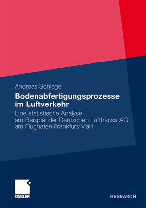 Bodenabfertigungsprozesse im Luftverkehr: Eine statistische Analyse am Beispiel der Deutschen Lufthansa AG am Flughafen Frankfur,Used