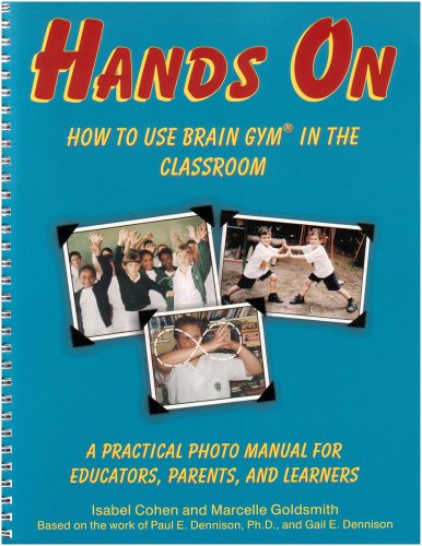 Hands On: How to Use Brain Gym in the Classroom,Used