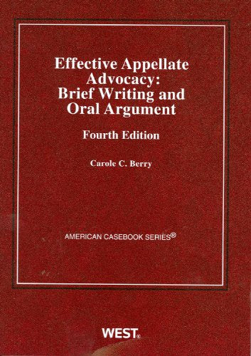 Effective Appellate Advocacy: Brief Writing and Oral Argument, 4th (Coursebook),New