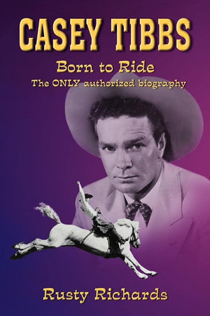 Casey Tibbs  Born To Ride-used