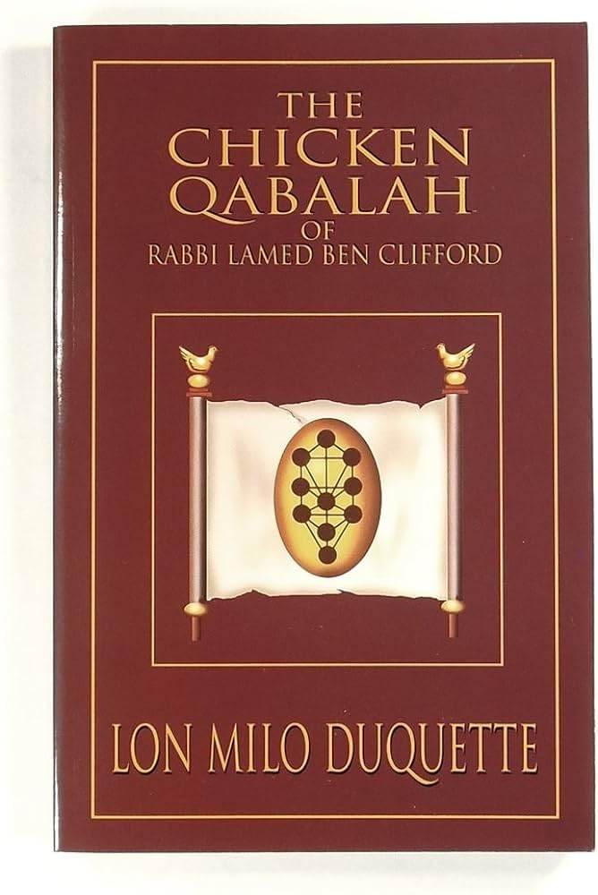 The Chicken Qabalah of Rabbi Lamed Ben Clifford: Dilettante's Guide to What You Do and Do Not Need to Know to Become a Qabalist,Used