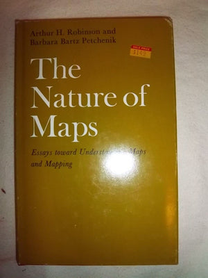 The Nature of Maps: Essays toward Understanding Maps and Mapping,Used