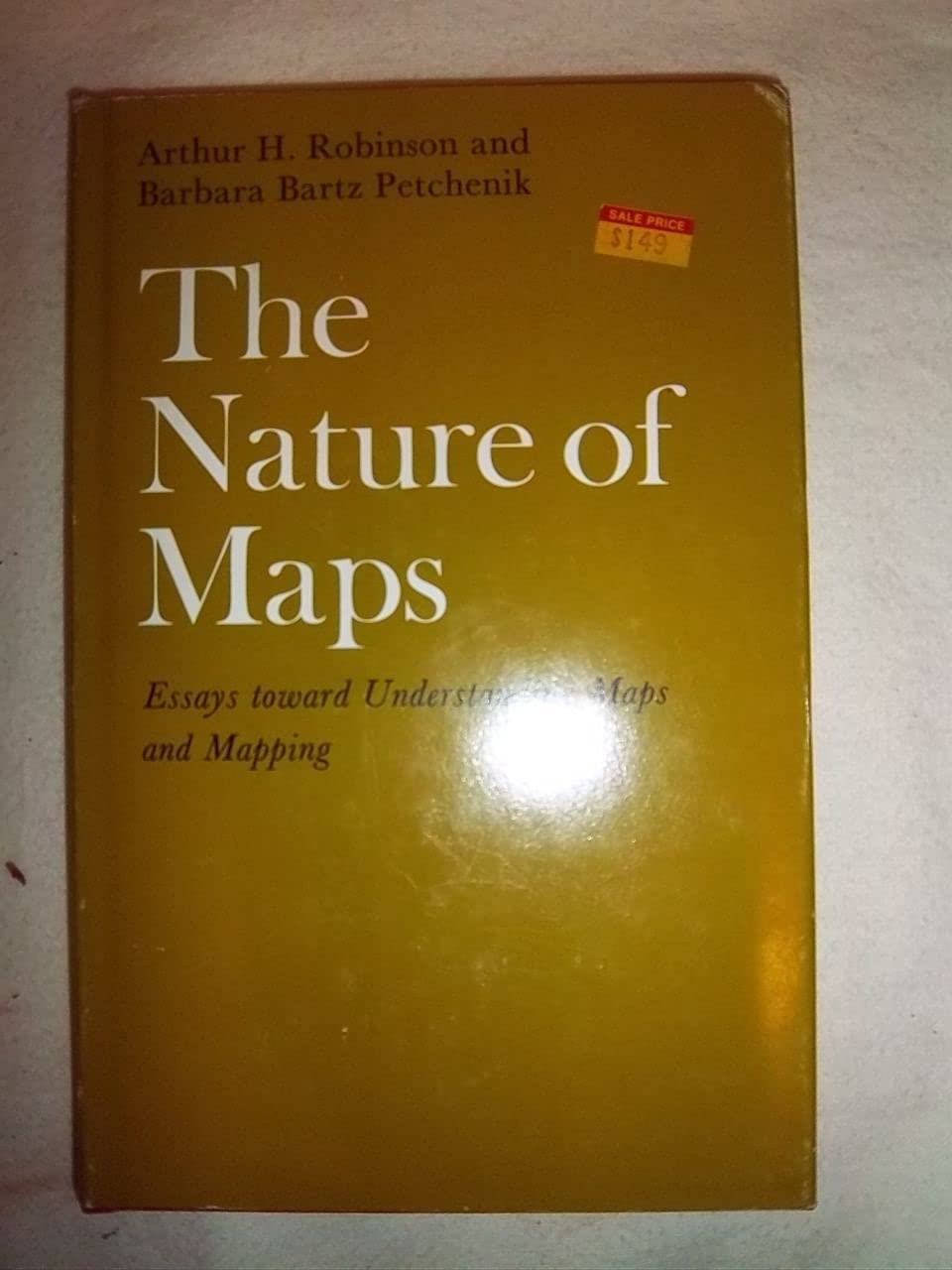 The Nature of Maps: Essays toward Understanding Maps and Mapping,Used