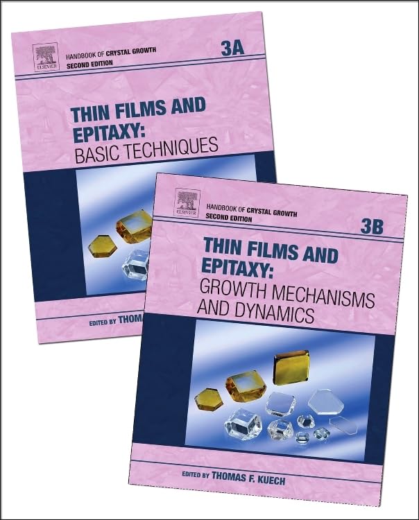 Handbook of Crystal Growth: Thin Films and Epitaxy (Volume 3A3B) (Handbook of Crystal Growth, Volume 3A3B),Used