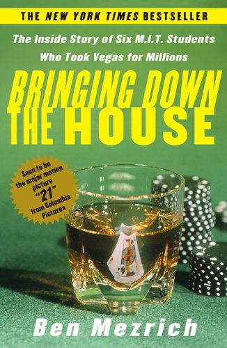 Bringing Down the House: The Inside Story of Six MIT Students Who Took Vegas for Millions,Used