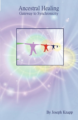 Ancestral Healing: Gateway to Synchronicity,Used