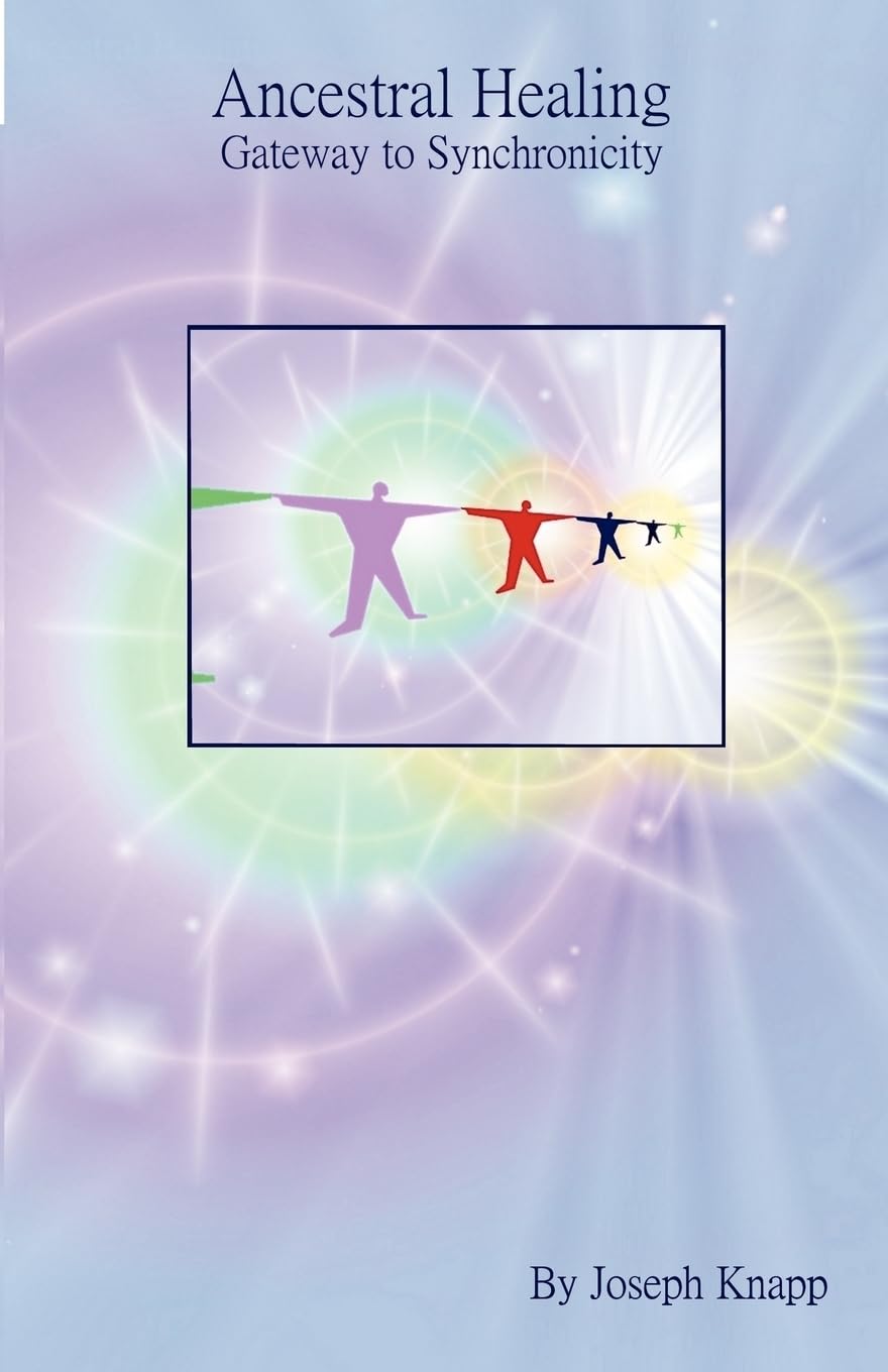 Ancestral Healing: Gateway to Synchronicity,Used