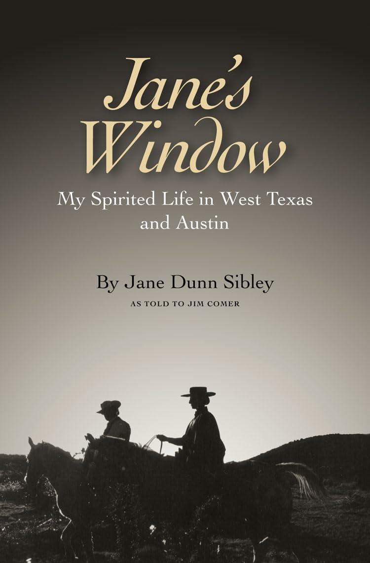 Jane's Window: My Spirited Life in West Texas and Austin (Volume 14) (Clayton Wheat Williams Texas Life Series),Used