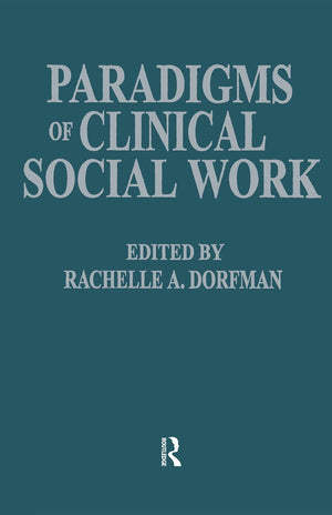 Paradigms Of Clinical Social Work .-new