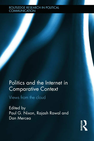 Politics and the Internet in Comparative Context (Routledge Research in Political Communication),Used