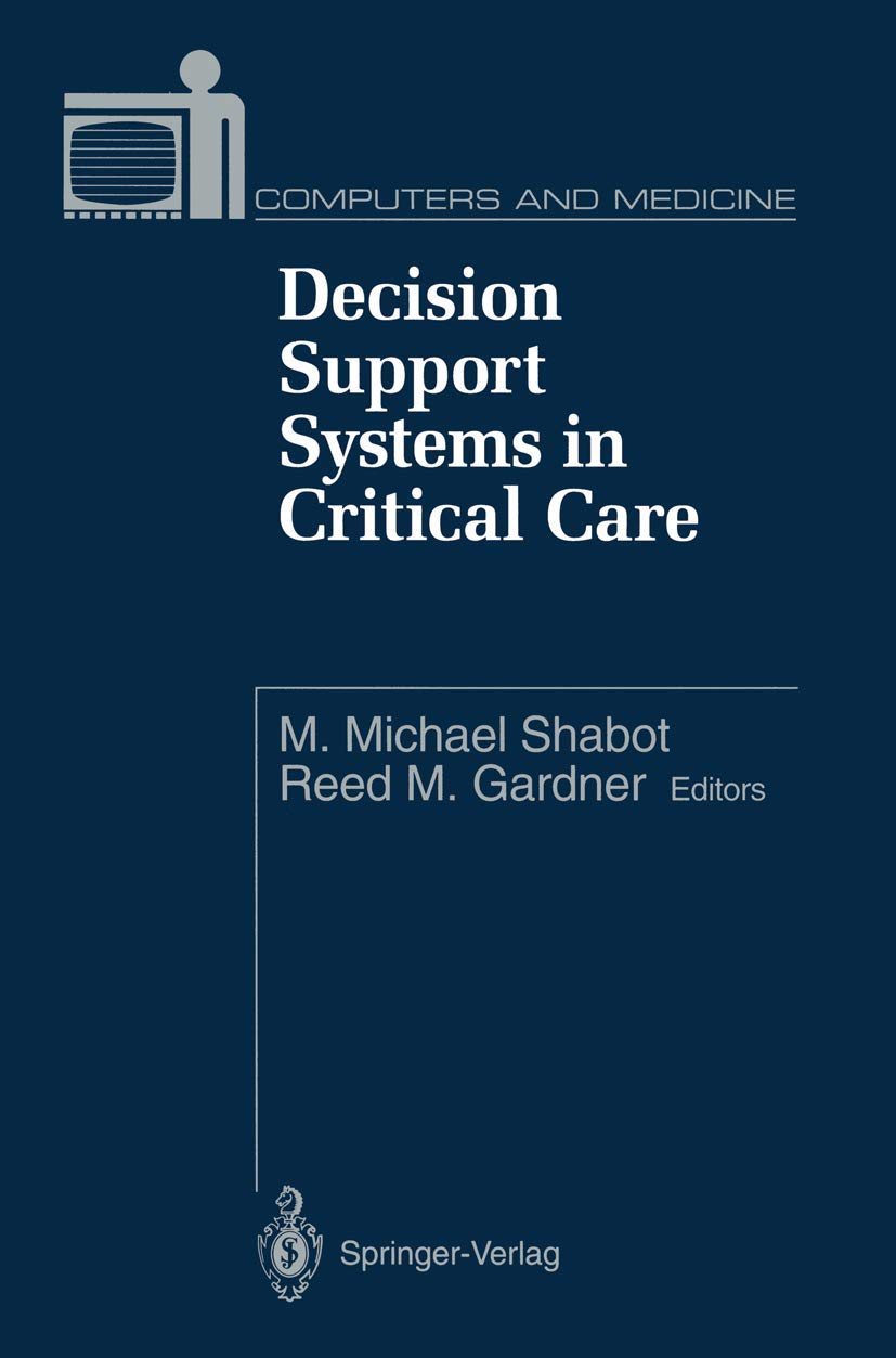 Decision Support Systems in Critical Care (Computers and Medicine),Used