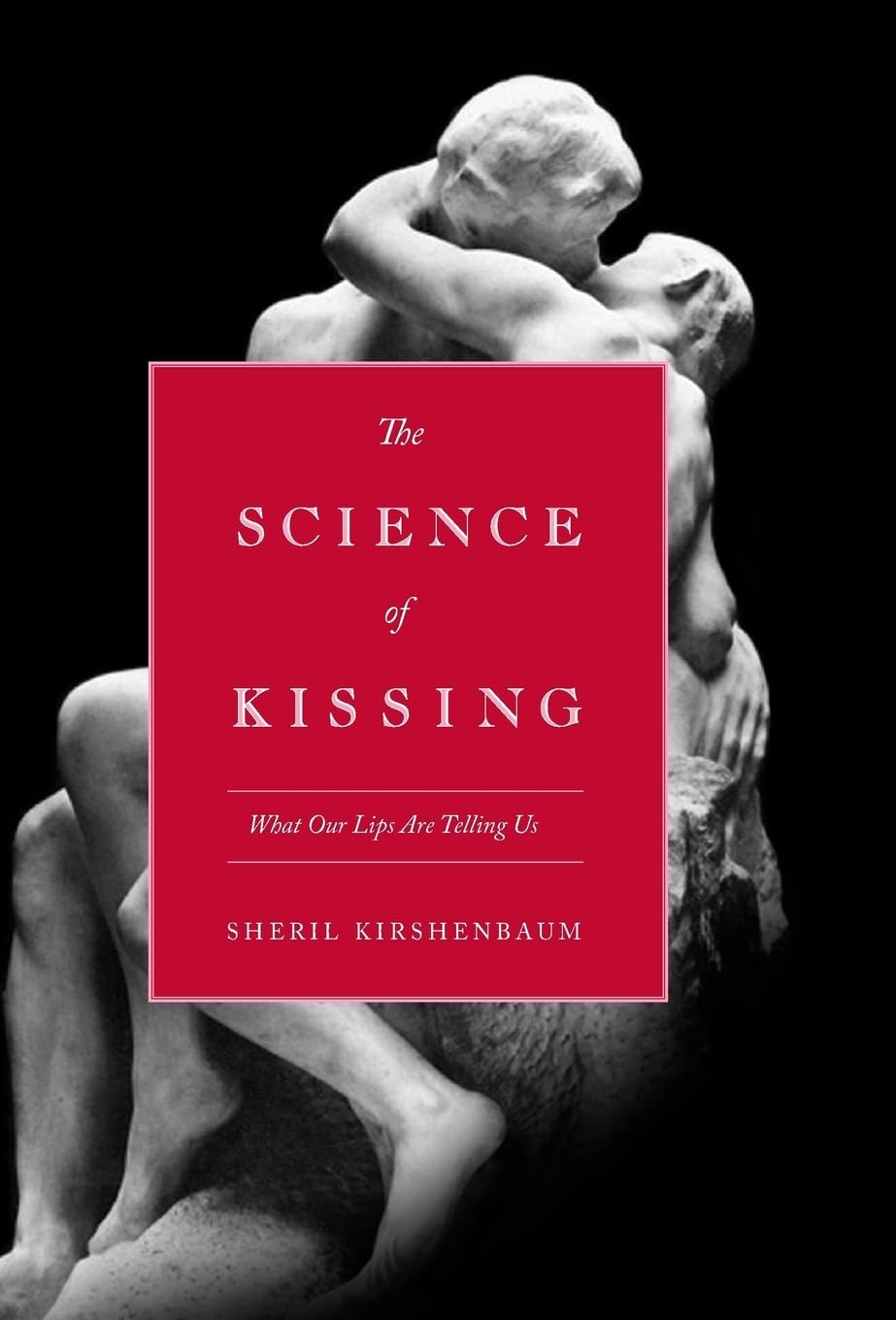The Science of Kissing: What Our Lips Are Telling Us,Used