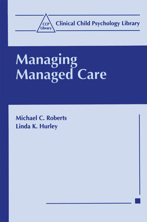 Managing Managed Care (Clinical Child Psychology Library),Used