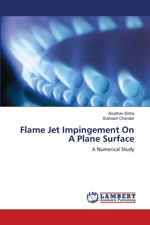 Flame Jet Impingement On A Plane Surface: A Numerical Study,Used