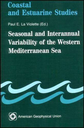 Seasonal and Interannual Variability of the Western Mediterranean Sea (Coastal and Estuarine Studies),New