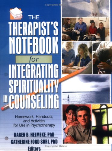 Therapist'S Notebook For Integrating Spirituality In Counseling: Homework, Handouts, And Activities For Use In Psychotherapy Vol,Used