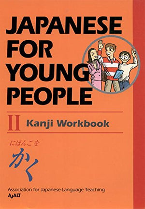 Japanese For Young People II: Kanji Workbook (Japanese for Young People Series),New