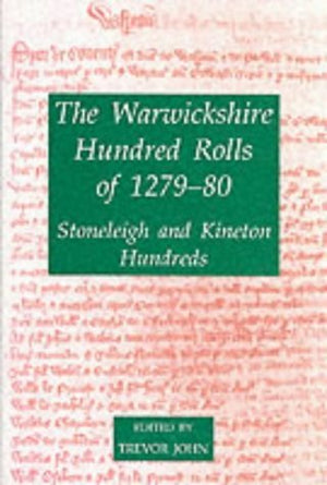 The Warwickshire Hundred Rolls of 127980: Stoneleigh and Kineton Hundreds (Records of Social and Economic History, New Series),Used