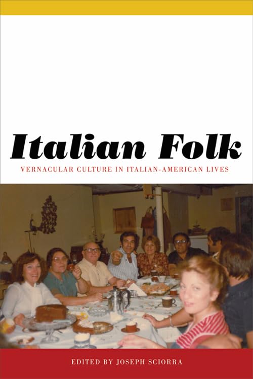 Italian Folk: Vernacular Culture in ItalianAmerican Lives (Critical Studies in Italian America),Used