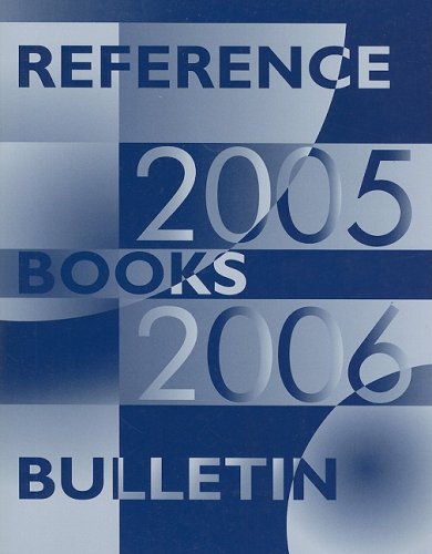 Reference Books Bulletin: A Compilation Of Evaluations, September 2005 Through August 2006,New