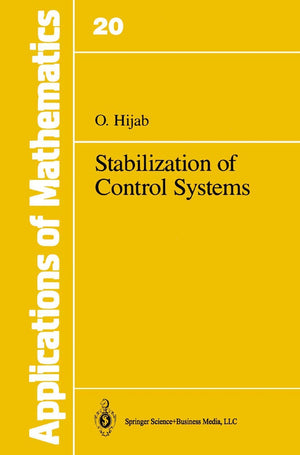 Stabilization Of Control Systems (Stochastic Modelling And Applied Probability, 20)