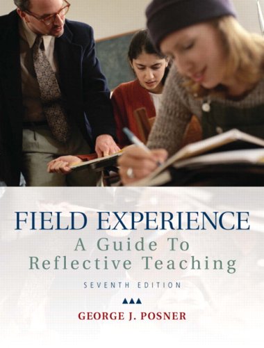 Field Experience: A Guide To Reflective Teaching (7Th Edition),New