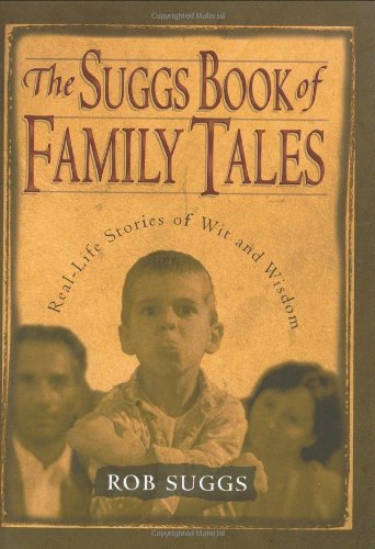 The Suggs Book of Family Tales: RealLife Stories of Wit and Wisdom,Used