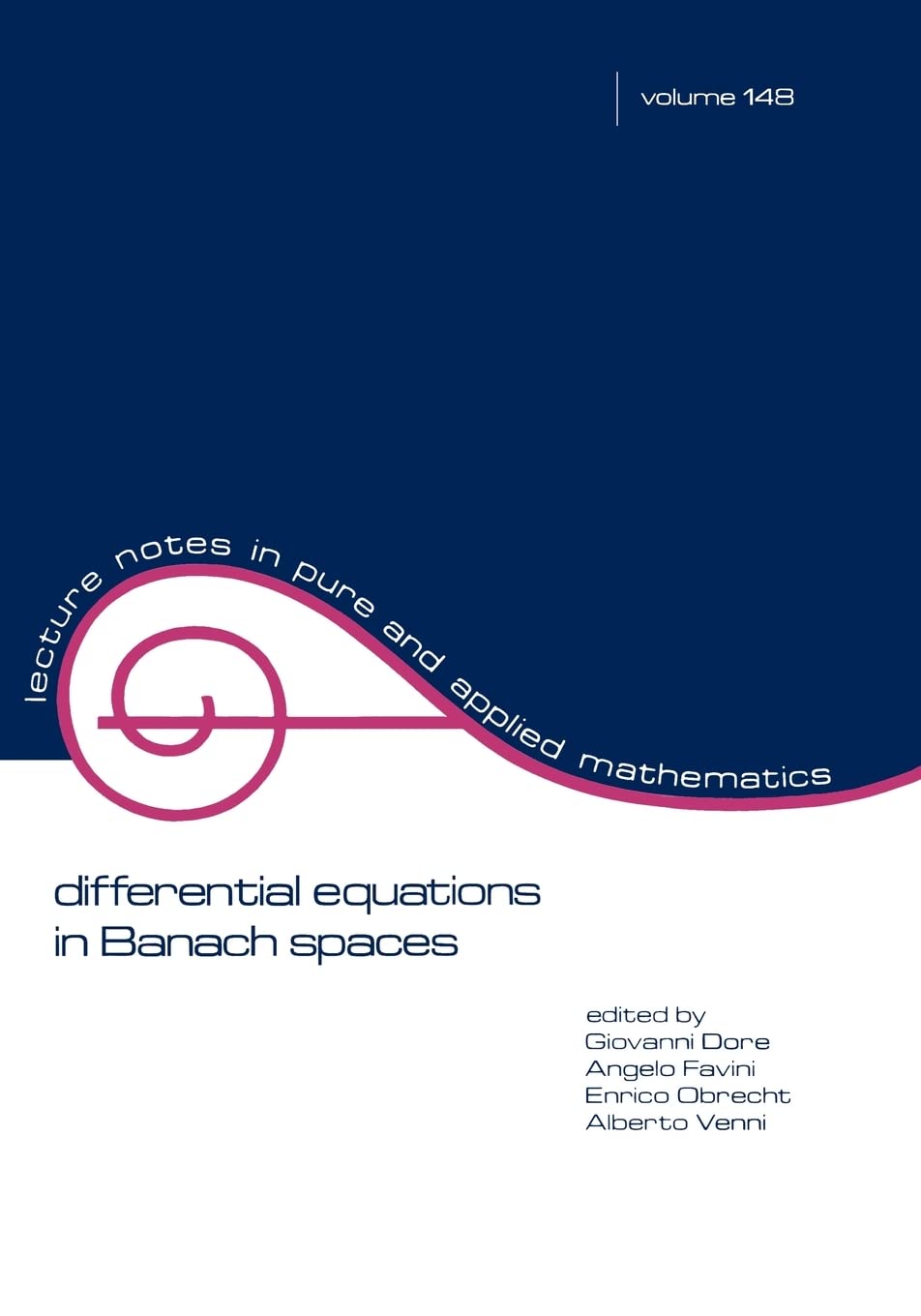 Differential Equations In Banach Spaces (Volume 148) (Lecture Notes In Pure And Applied Mathematics),New