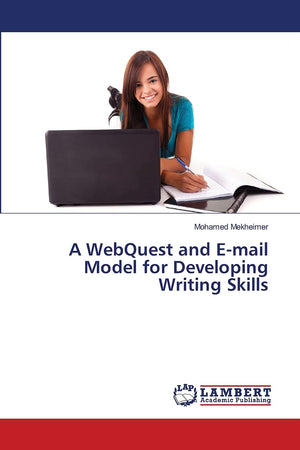 A WebQuest and Email Model for Developing Writing Skills,Used
