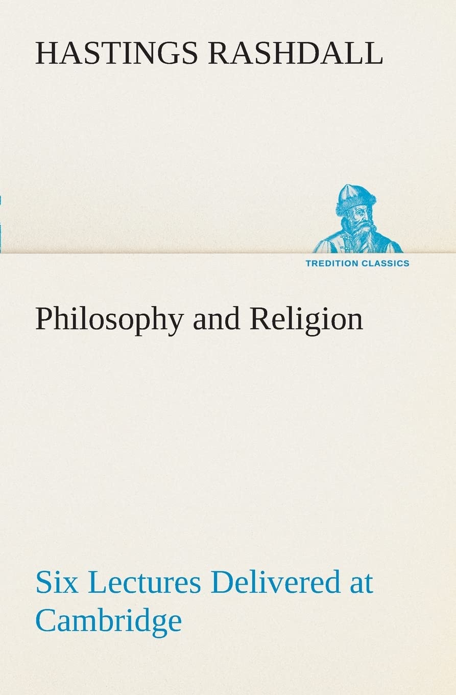 Philosophy and Religion Six Lectures Delivered at Cambridge,Used