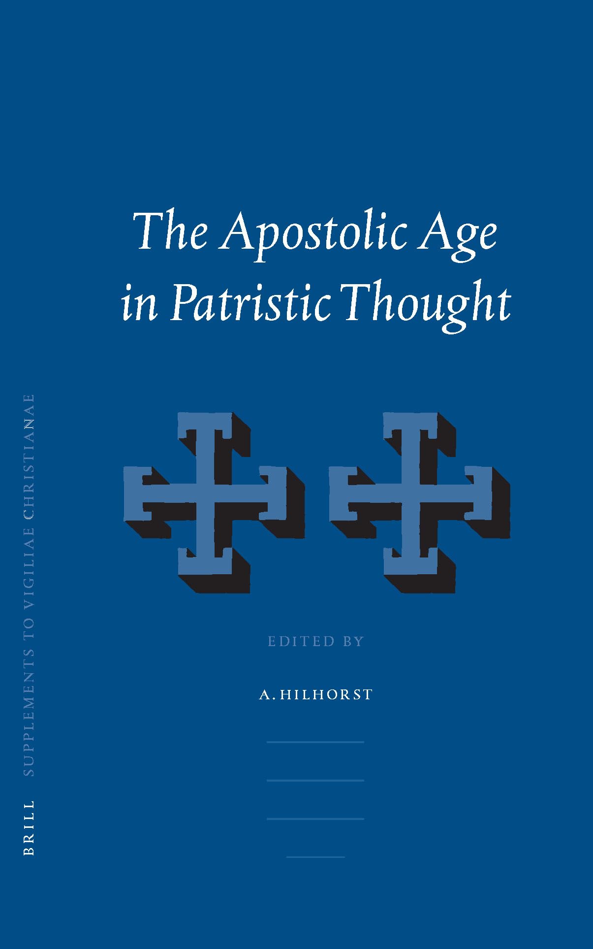 The Apostolic Age in Patristic Thought (Vigiliae Christianae, Supplements) (English, French and German Edition),Used