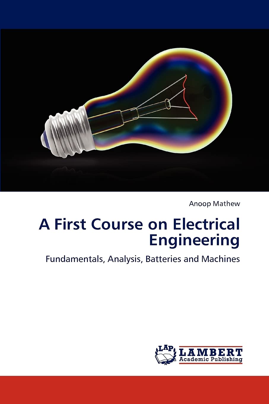 A First Course on Electrical Engineering: Fundamentals, Analysis, Batteries and Machines,Used