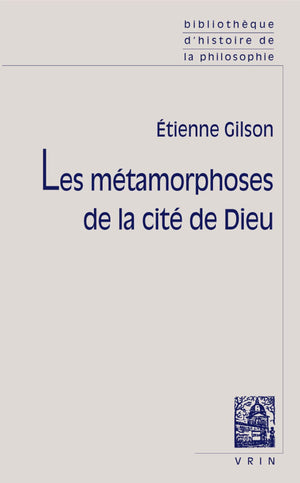 Les Metamorphoses de la Cite de Dieu (Bibliotheque D'Histoire de la Philosophie) (French Edition),Used
